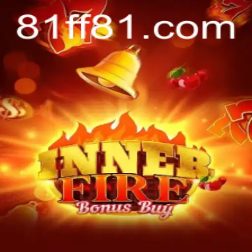 Discover InnerFireBonusBuy: A Mesmerizing Adventure into the World of Gaming with 81FF
